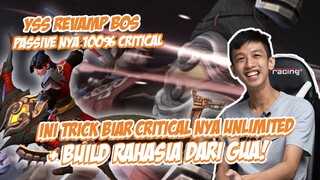 YSS REVAMP!! INI BUILD RAHASIANYA + TRICK SUPAYA 100% CRITICAL BOS!! ADA ANTI CC PULA SKILLNYA SKRG!