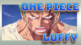 [Vua Hải Tặc One Piece] Luffy là người đàn ông sẽ trở thành Vua Hải Tặc