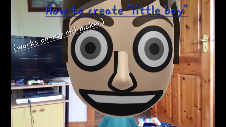 How to create little boy