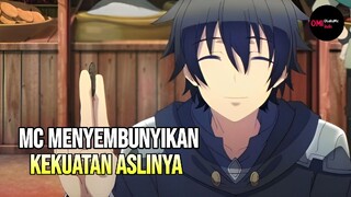 KARAKTER TERKUAT YANG MENYEMBUNYIKAN KEKUATAN ASLINYA !