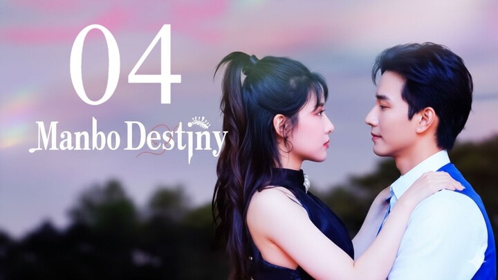 Manbo Destiny Episode 4 [English sub]