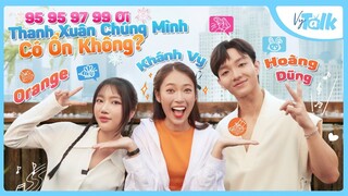 Vy hỏi, Hoàng Dũng, Orange trả lời | VyTalk Ep 36