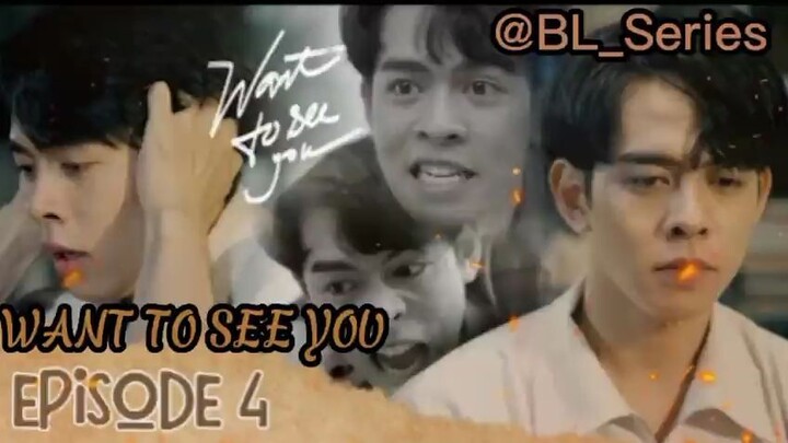 Want To See You Episode 4