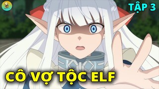 Tôi Dùng Hết Tài Sản Để Mua Crush Về Làm Vợ | Tập 3 | REVIEW PHIM ANIME HAY