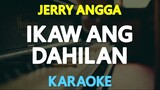 Ikaw Ang Dahilan - Jerry Angga (Karaoke Version)