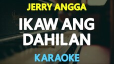 Ikaw Ang Dahilan - Jerry Angga (Karaoke Version)