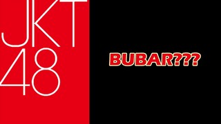 JKT48 BUBAR???