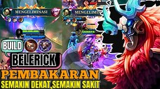 Build belerick pembakaran :semakin dekat, semakin sakit. 🤬