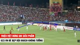 Chủ Nhà Thăng Hoa Đội Khách Chỉ Biết Câm Nín Chịu Trận| U23 VIỆT NAM - U23 MYANMAR|  Khán Đài Online