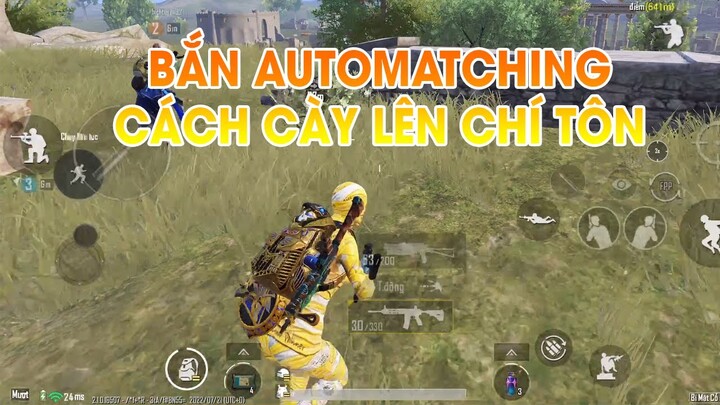 PUBG MOBILE | CHÍ TÔN C3S7 | CÁCH BẮN AUTOMATCHING LÊN CHÍ TÔN PHÙ HỢP CÁC BẠN KHÔNG CÓ TEAM PHẦN 5