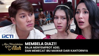 JATUH MISKIN!! Raja Memecat Ibunya Adel | AKU MENCINTAIMU KARENA ALLAH | EPS.69-70 (2/3)