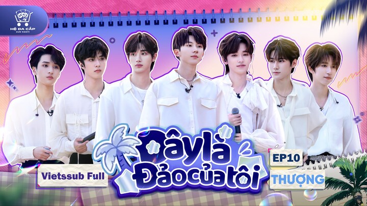 [Vietsub Full ] Bản chính《Đây Là Đảo Của Tôi》- EP10 THƯỢNG