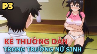 Kẻ Thường Dân Trong Học Viện Qúy Tộc (P3) - Tóm Tắt Anime Hay