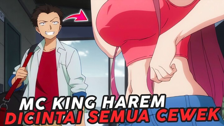 Mc King Harem Dicintai Semua Cewek