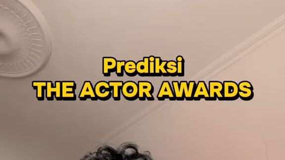 Prediksi ACTORS Awards (yang dulu namanya SAG Awards)
