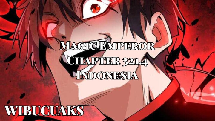 Magic Emperor Chapter 321.4 INDO