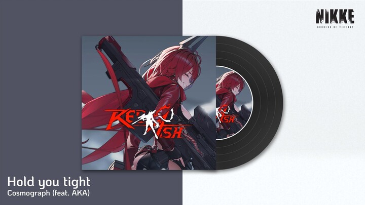 【NIKKE: GODDESS OF VICTORY】OST: RED ASH - Hold you tight [Full Ver.]