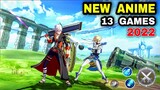 Top 13 NEW ANIME Games Android 2022 | Best New HIGH GRAPHIC ANIME MMO & RPG Games for Android iOS