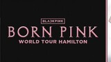 BLACKPINK-'BORN PINK' CONCERT IN HAMILTON 2022