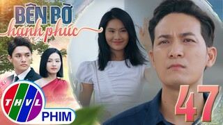 BÊN BỜ HẠNH PHÚC - TẬP CUỐI[3]: Vinh Phát quyết tâm LÀM LẠI CUỘC ĐỜI nhờ có Thanh VỰC DẬY TINH THẦN