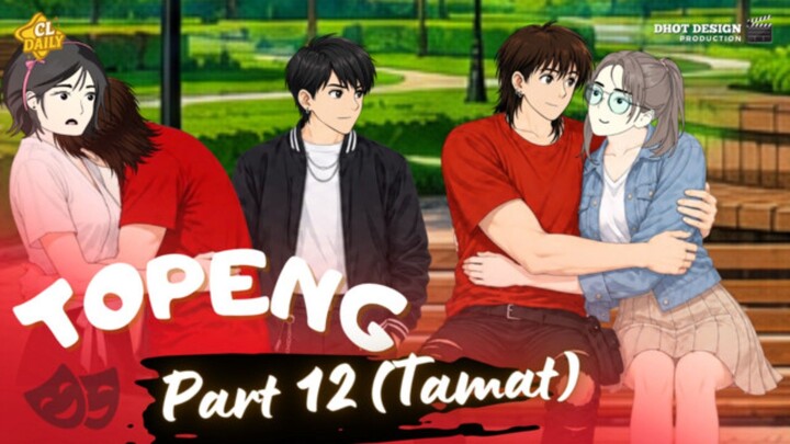 TOPENG PART 12 (TAMAT) - Drama Animasi
