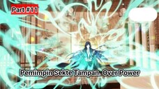 Part #11 Rainkarnasi kedalam Sistem Game Menjadi Pemimpin Sekte Tampan Over Power Tak Tertandingi