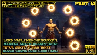 HANLI TERLALU OP - ALUR CERITA DONGHUA A RECORD'S OF A MORTAL JOURNEY TO IMMORTALITY SEASON 2 #14