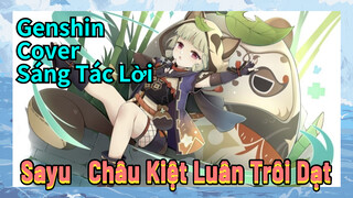 [Genshin, Cover Sáng Tác Lời] Sayu | Châu Kiệt Luân "Trôi Dạt"