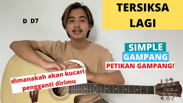 TUTORIAL PETIKAN (Tersiksa Lagi - Gery Gany/Utha Likumahuwa) (Tutorial Gitar) CHORD SIMPLE GAMPANG!