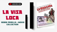 La Visa Loca | 2005 ‧ Comedy | Robin Padilla Movie Collection | Classic Movies