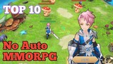 Top 10 NO AUTO MMORPG Games 2021 | No Auto MMORPG Android & iOS