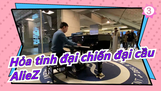 [Hỏa tinh đại chiến đại cầu] [Piano của Ru] Mở nhạc Hoành tráng AlieZ trên đường Hà Lan_3