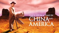 Once Upon A Time In China And America (1997) หวงเฟยหง พิชิตตะวันตก