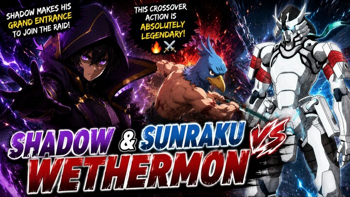 Shadow Bergabung dalam Penyerbuan! Mengalahkan Wethermon