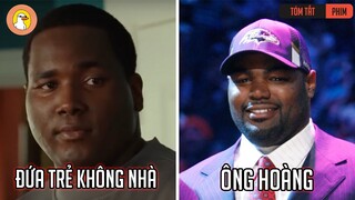 Từ Một Cậu Bé Không Nhà Cửa Đến Ngôi Sao Trong Làng Bóng Bầu Dục |Quạc Review Phim|