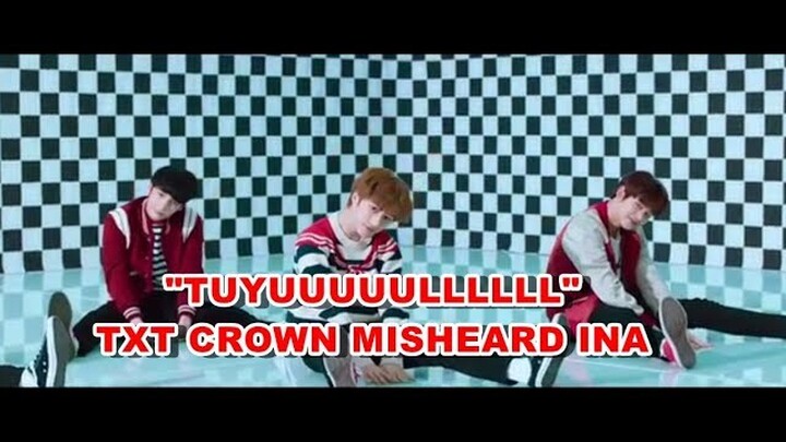 (Parodi Ngawur Lirik) TXT - CROWN "Tuyul" [Misheard indonesia version]