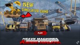 HEAVY MACHINES & MINING SIMULATOR (FIRST LOOK GAMEPLAY)