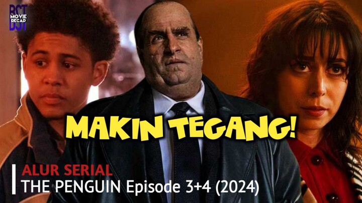 Mulai Bangkitnya Para Penguasa Baru Dunia Kriminal Gotham | Alur Cerita The Penguin Episode 3 dan 4