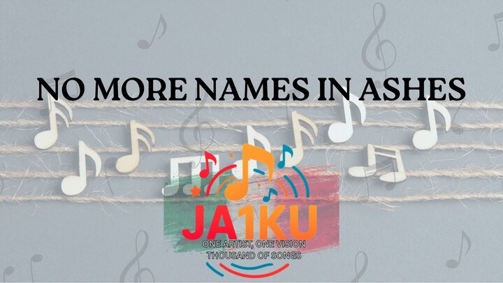 NO MORE NAMES IN ASHES