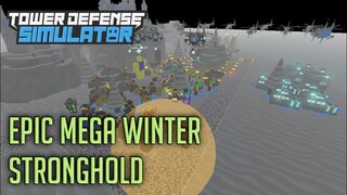 Mega Winter Stronghold | Tower Defense Simulator | ROBLOX