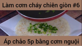 Làm cơm cháy chiên giòn áp chảo 5p bằng cơm nguội #6