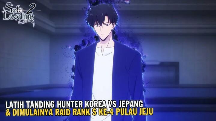 JINWOO MEMBUAT HUNTER TERKUAT NEGARA LAIN KERINGAT DINGIN  -  Alur Cerita Solo Leveling S2 9-10