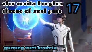 Long Haochen Memasuki Gunung Suci Ksatria | Throne Of Seal part 17  Bagian 2