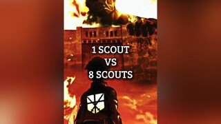 1 Scout Vs 8 Scouts aot debate scout titan edit fyp fypシ fypage viral trending aotedit animeedit fo