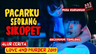 PACAR KU ADALAH SEORANG SIKOPET ‼️ Alur Cerita Film - Love And Murder Of Sheep And Wolf (2019)