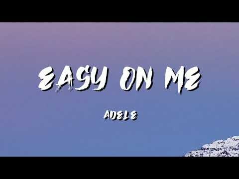 Easy On Me Lyrics