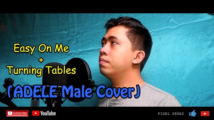 Adele - Easy On Me + Turning Tables (Fidel Perez Male Cover)