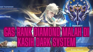 RANK DIAMOND MALAH DI KASIH DARK SYSTEM 🔥 HONOR OF KINGS