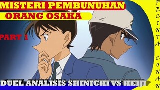 Misteri Pembunuhan Orang Osaka -Duel Analisis shinichi Kudo Vs Heiji Hattori- part 1