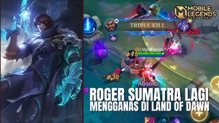 KETIKA ROGER SUMATRA MENGGANAS DILAND OF DAWN🔥🔥